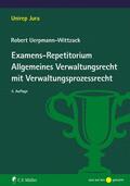 Uerpmann-Wittzack |  Examens-Repetitorium Allgemeines Verwaltungsrecht mit Verwaltungsprozessrecht | eBook | Sack Fachmedien