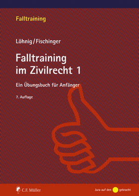 Fischinger / Löhnig | Falltraining im Zivilrecht 1 | E-Book | sack.de