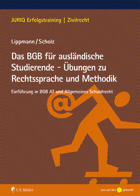 Lippmann / Scholz | Das BGB für ausländische Studierende - Übungen zu Rechtssprache und Methodik | E-Book | sack.de