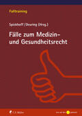 Spickhoff / Deuring |  Fälle zum Medizin- und Gesundheitsrecht | Buch |  Sack Fachmedien