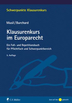 Musil / Burchard | Klausurenkurs im Europarecht | E-Book | sack.de