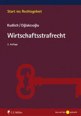 Kudlich / Oglakcioglu |  Wirtschaftsstrafrecht | Buch |  Sack Fachmedien