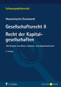 Wackerbarth / Eisenhardt |  Gesellschaftsrecht II. Recht der Kapitalgesellschaften | eBook | Sack Fachmedien