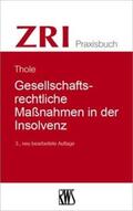 Thole |  Thole, C: Gesellschaftsrechtliche Maßnahmen in der Insolvenz | Buch |  Sack Fachmedien
