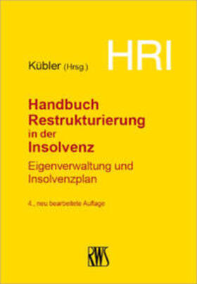 Bork / Kübler / Prütting  | HRI II - Handbuch Restrukturierung in der Insolvenz | Buch | sack.de