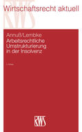 Annuß / Lembke |  Arbeitsrechtliche Umstrukturierung in der Insolvenz | eBook | Sack Fachmedien