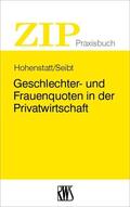 Hohenstatt / Seibt |  Geschlechter- und Frauenquoten in der Privatwirtschaft | eBook | Sack Fachmedien