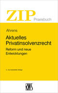 Ahrens |  Aktuelles Privatinsolvenzrecht | eBook | Sack Fachmedien