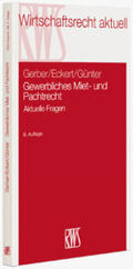 Gerber / Eckert / Günter |  Gewerbliches Miet- und Pachtrecht | Buch |  Sack Fachmedien