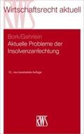 Bork / Gehrlein |  Aktuelle Probleme der Insolvenzanfechtung | Buch |  Sack Fachmedien