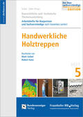 Seibel / Staudt / Kanz |  Baurechtliche und -technische Themensammlung. Heft 5: Handwerkliche Holztreppen | Buch |  Sack Fachmedien