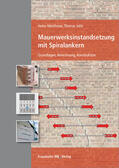 Meichsner / Jahn |  Mauerwerksinstandsetzung mit Spiralankern | Buch |  Sack Fachmedien