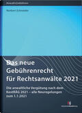Schneider |  Das neue Gebührenrecht für Rechtsanwälte 2021 | Buch |  Sack Fachmedien