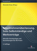 Henssler / Grau |  Arbeitnehmerüberlassung, Solo-Selbstständige und Werkverträge | Buch |  Sack Fachmedien