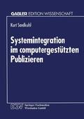  Systemintegration im computergestützten Publizieren | Buch |  Sack Fachmedien