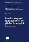  Umwelthaftungsrecht als Instrument der europäischen Umweltpolitik | Buch |  Sack Fachmedien