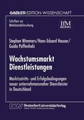 Wimmers / Hauser / Paffenholz |  Wachstumsmarkt Dienstleistungen | Buch |  Sack Fachmedien