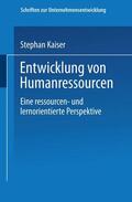 Kaiser |  Entwicklung von Humanressourcen | Buch |  Sack Fachmedien