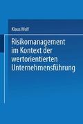 Wolf |  Risikomanagement im Kontext der wertorientierten Unternehmensführung | Buch |  Sack Fachmedien