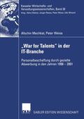Weise / Mechkat |  "War for Talents" in der IT-Branche | Buch |  Sack Fachmedien