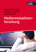 Bilandzic / Schramm / Matthes |  Medienrezeptionsforschung | Buch |  Sack Fachmedien