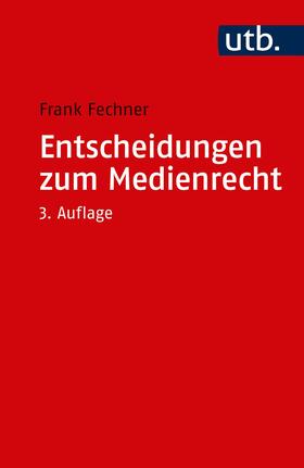 Fechner | Entscheidungen zum Medienrecht | Buch | sack.de