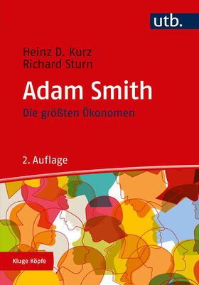 Kurz / Sturn | Die größten Ökonomen: Adam Smith | Buch | sack.de