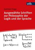 Frege / Rami |  Ausgewählte Schriften zur Philosophie der Logik und der Sprache | Buch |  Sack Fachmedien