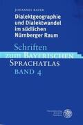 Bauer |  Dialektgeographie und Dialektwandel im südlichen Nürnberger Raum | Buch |  Sack Fachmedien
