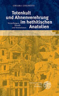 Cognetti |  Totenkult und Ahnenverehrung im hethitischen Anatolien | Buch |  Sack Fachmedien