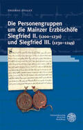 Insley |  Die Personengruppen um die Mainzer Erzbischöfe Siegfried II. (1200-1230) und Siegfried III. (1230-1249) | Buch |  Sack Fachmedien