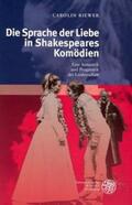 Biewer |  Die Sprache der Liebe in Shakespeares Komödien | Buch |  Sack Fachmedien