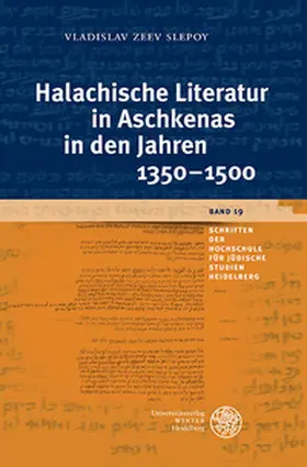 Slepoy |  Halachische Literatur in Aschkenas in den Jahren 1350-1500 | Buch |  Sack Fachmedien