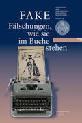 Effinger / Universitätsbibliothek Heidelberg / Keazor |  FAKE: Fälschungen, wie sie im Buche stehen | Buch |  Sack Fachmedien