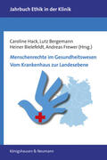 Hack / Bergemann / Bielefeldt |  Menschenrechte im Gesundheitswesen. Vom Krankenhaus zur Land | Buch |  Sack Fachmedien