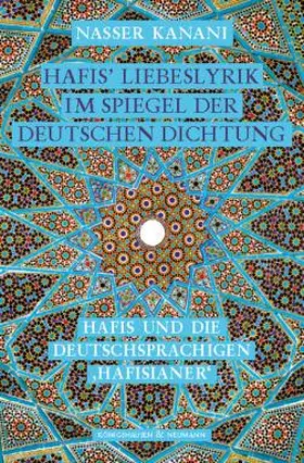 Kanani |  Hafis' Liebeslyrik im Spiegel der deutschen Dichtung | Buch |  Sack Fachmedien