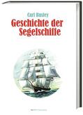 Busley |  Geschichte der Segelschiffe | Buch |  Sack Fachmedien