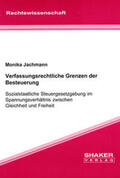 Jachmann |  Verfassungsrechtliche Grenzen der Besteuerung | Buch |  Sack Fachmedien