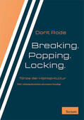 Rode |  Breaking. Popping. Locking. | Buch |  Sack Fachmedien
