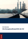 Heinecke |  Heinecke, E: Energieaußenpolitik der EU | Buch |  Sack Fachmedien