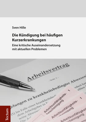 Hille | Die Kündigung bei häufigen Kurzerkrankungen | Buch | sack.de