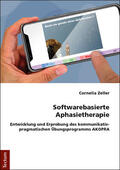 Zeller |  Softwarebasierte Aphasietherapie | Buch |  Sack Fachmedien