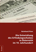 Pisec |  Die Entwicklung des Erfindungsschutzes in Österreich im 19. Jahrhundert | Buch |  Sack Fachmedien