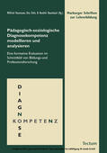 Hansmann / Dirks / Baumbach |  Pädagogisch-soziologische Diagnosekompetenz modellieren und analysieren | eBook | Sack Fachmedien