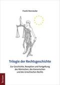 Hennecke |  Trilogie der Rechtsgeschichte | eBook | Sack Fachmedien