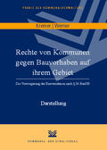 Kremer / Werner |  Rechte von Kommunen gegen Bauvorhaben auf ihrem Gebiet | Buch |  Sack Fachmedien