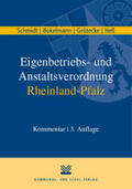 Schmidt / Bokelmann / Grötecke |  Eigenbetriebs- und Anstaltsverordnung Rheinland-Pfalz | Buch |  Sack Fachmedien