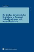 Walther |  Der Einfluss der dienstlichen Beurteilung in Bezug auf Stellenbesetzungs- und Auswahlverfahren | Buch |  Sack Fachmedien
