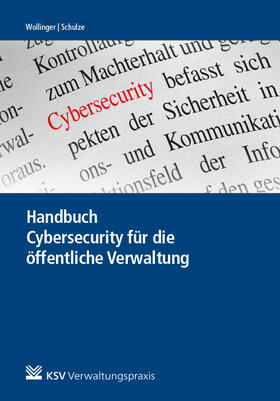 Wollinger / Schulze | Handbuch Cybersecurity für die öffentliche Verwaltung | Buch | sack.de
