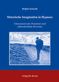 Konradt |  Motorische Imagination in Hypnose | Buch |  Sack Fachmedien